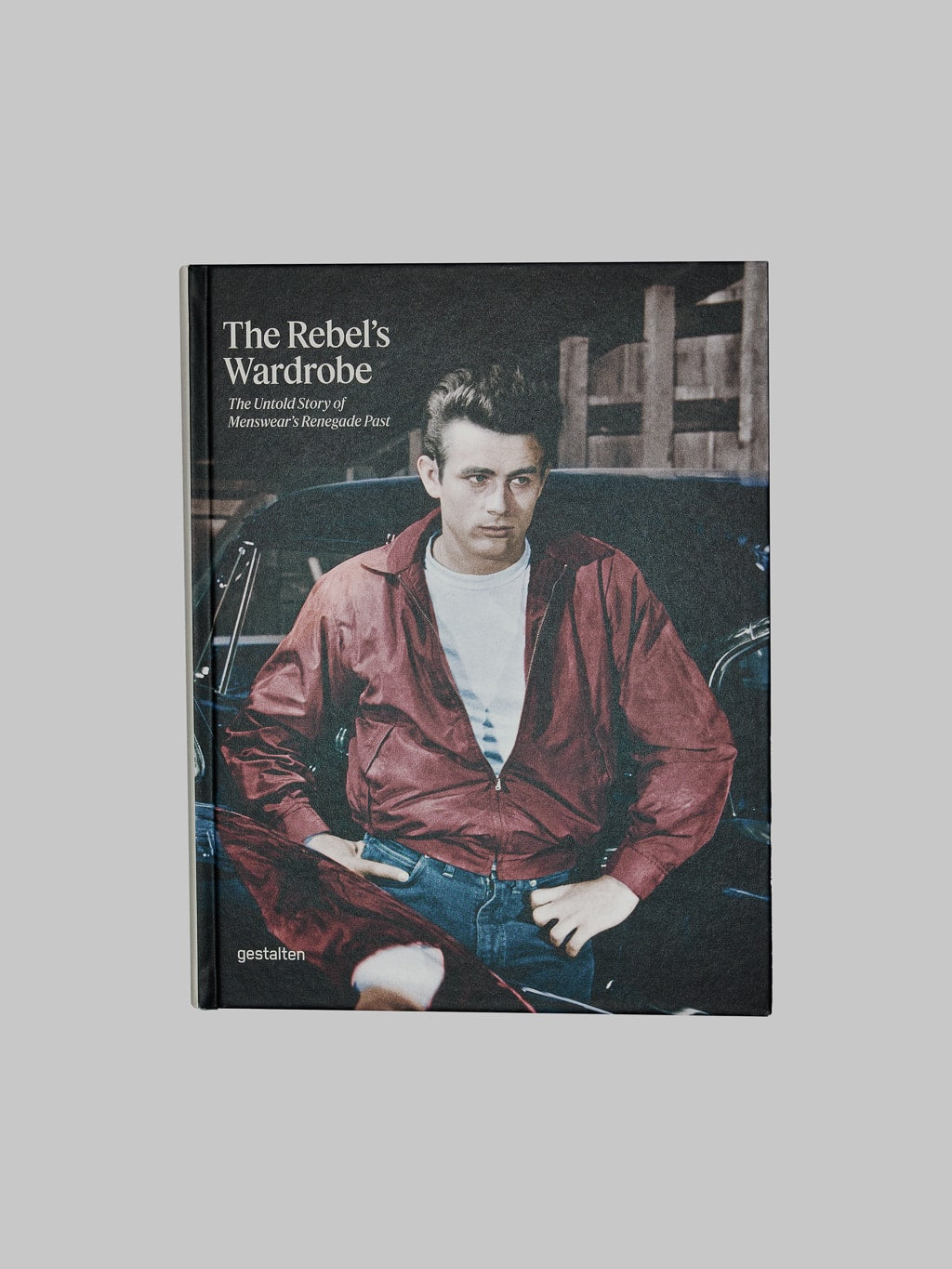 The Rebel's Wardrobe - The Untold Story Of Menswear's Renegade Past