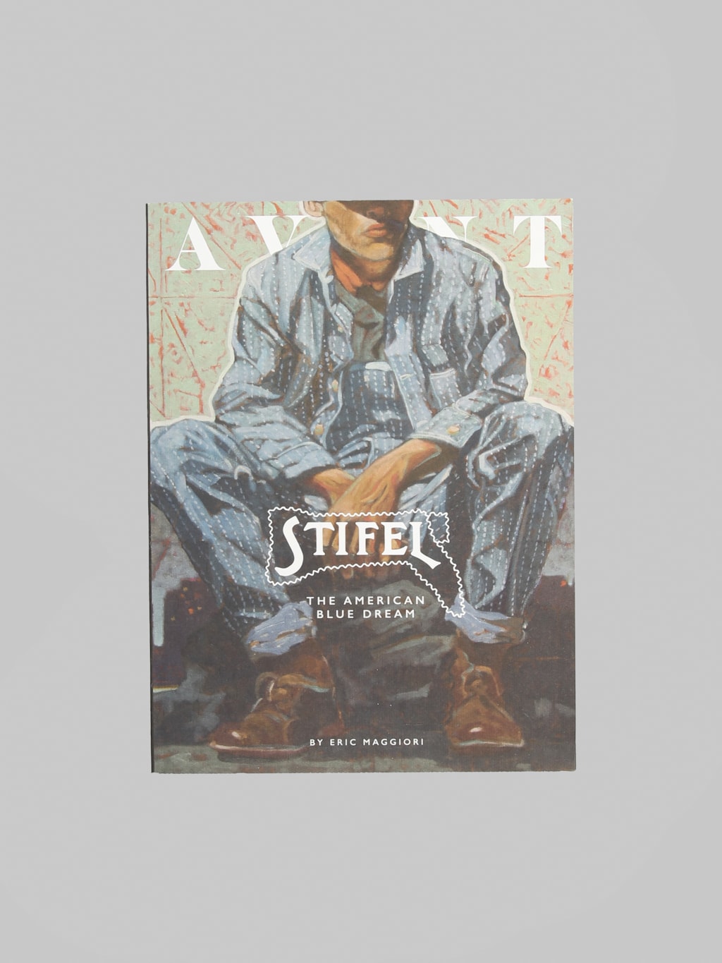 Avant Magazine Issue 6 - Stifiel, The American Blue Dream